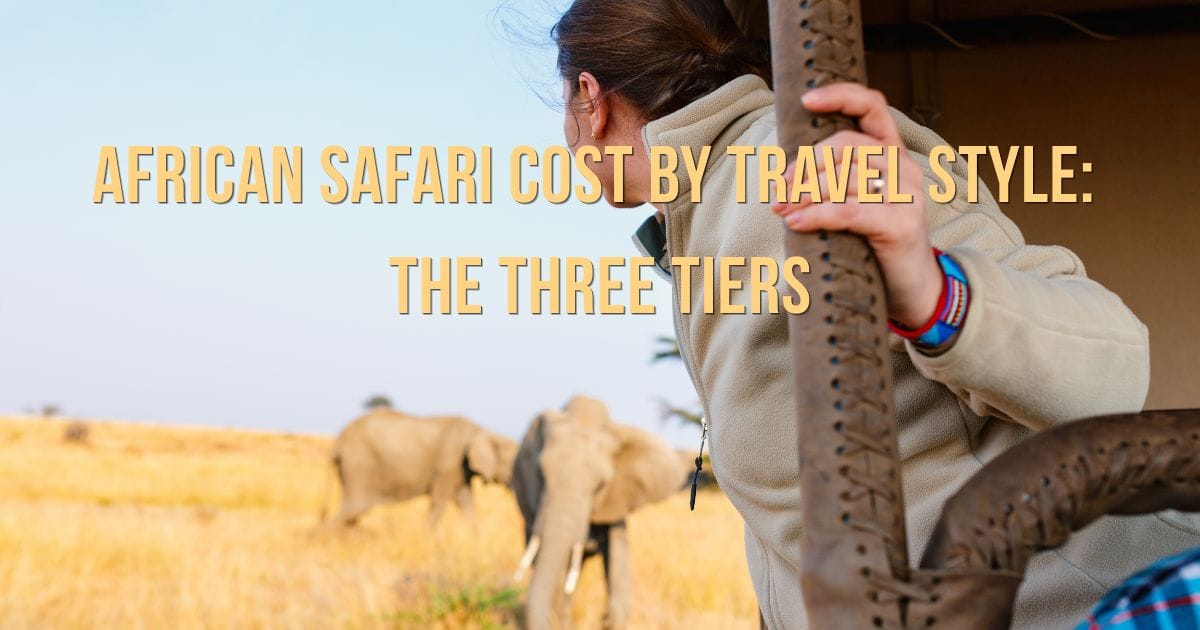 Woman in a safari car, watching elephants on a a safari in Africa. The title in front says "African Safari cost by travel Style: The three tiers"