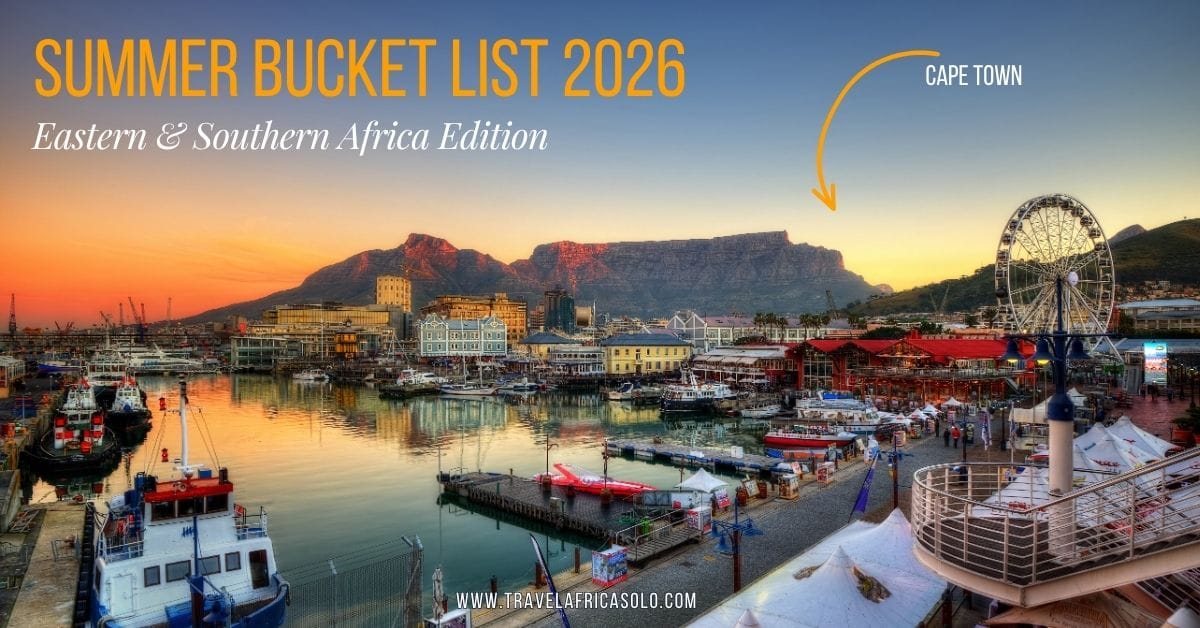 Summer Bucket List 2026: Travel Eastern & Southern Africa Edition