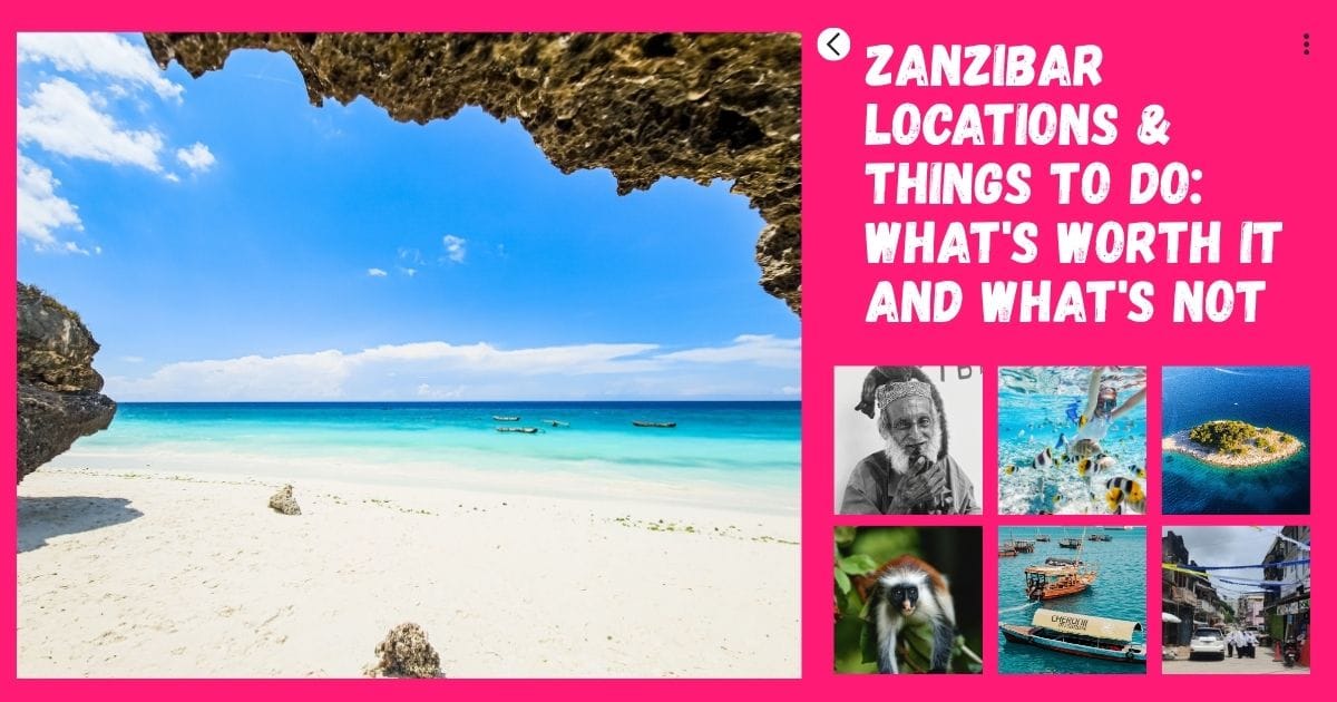 Featured image with 7 pictures of Zanzibar. Headline: "Zanzibar locations & things to do: What's worth it and what's not"